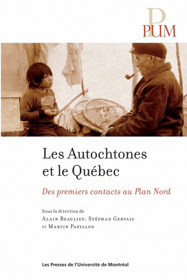 Les Autochtones et le Québec - ALAIN BEAULIEU