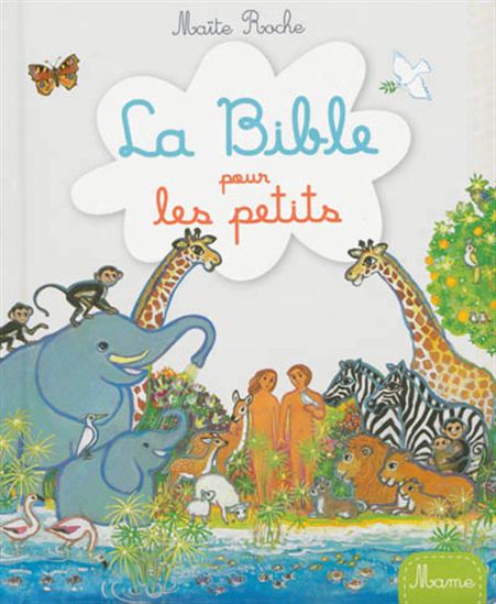 La Bible pour les petits N. éd. - MAÏTE ROCHE