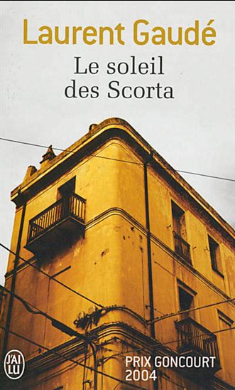 Le Soleil des Scorta N. éd. - LAURENT GAUDÉ