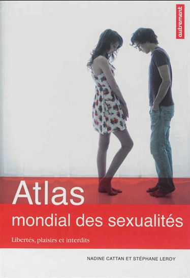 Atlas mondial des sexualités - NADINE CATTAN & AL