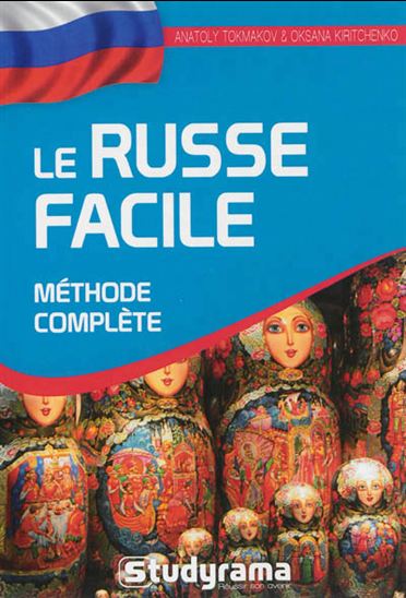 Le Russe facile : méthode complète - OKSANA KIRITCHENKO - ANATOLY TOKMAKOV