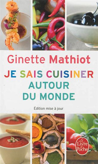 Je sais cuisiner autour du monde N. éd. - GINETTE MATHIOT