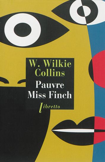 Pauvre Miss Finch - WILKIE COLLINS