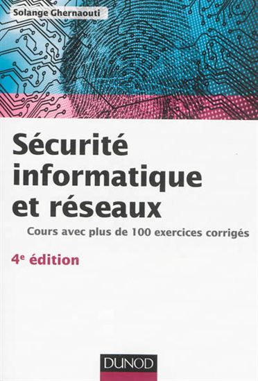 Sécurité informatique et réseaux 4e éd. - SOLANGE GHERNAOUTI-HÉLIE