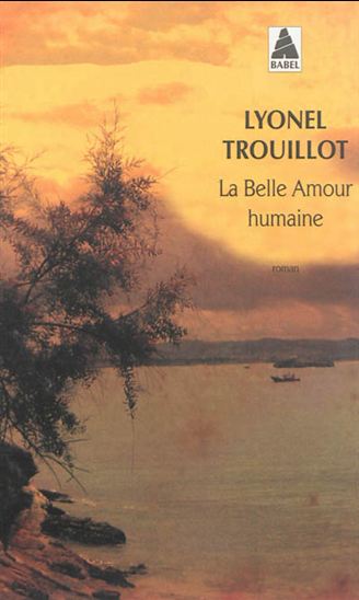 La Belle amour humaine - LYONEL TROUILLOT