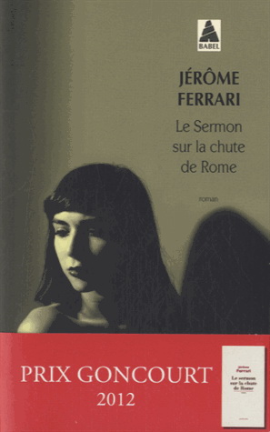 Le Sermon sur la chute de Rome - JÉRÔME FERRARI