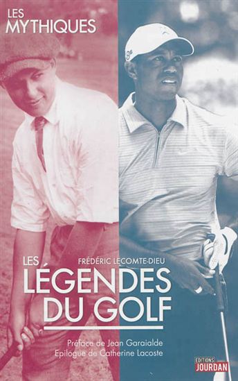Les Légendes du golf - FRÉDÉRIC LECOMTE-DIEU