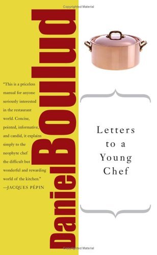 Letters to a young chef - DANIEL BOULUD