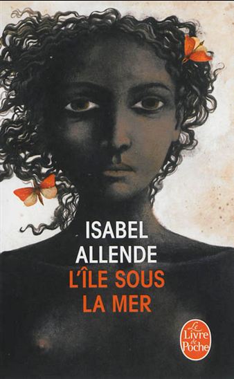 L&#39;Île sous la mer - ISABEL ALLENDE