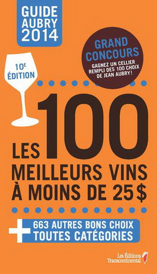 Guide Aubry 2014 : les 100 meilleurs vins à moins de 25$ - JEAN AUBRY