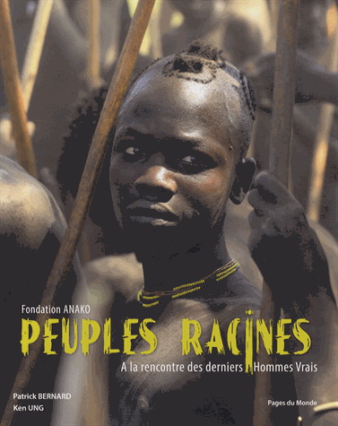 Peuples racines - PATRICK BERNARD - KEN UNG