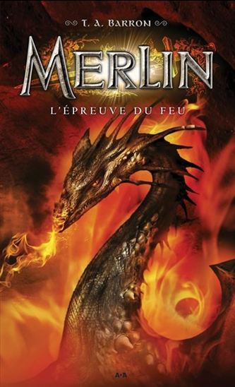 L&#39;Épreuve du feu #03 - T A BARRON