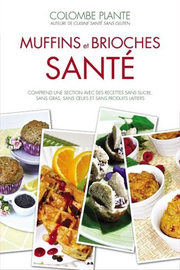 Muffins et brioches santé - COLOMBE PLANTE