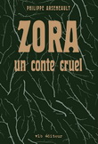 Zora, un conte cruel - PHILIPPE ARSENAULT