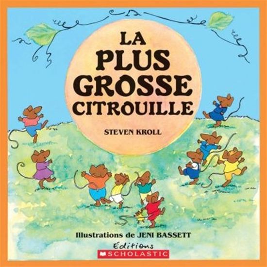 La Plus grosse citrouille - STEVEN KROLL - JENI BASSETT