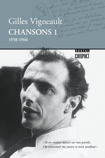 Les Écrits : chansons T.01 1958-1966 - GILLES VIGNEAULT