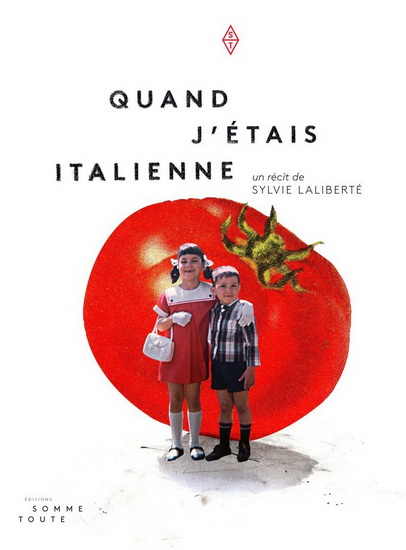 Quand j&#39;étais italienne - SYLVIE LALIBERTÉ