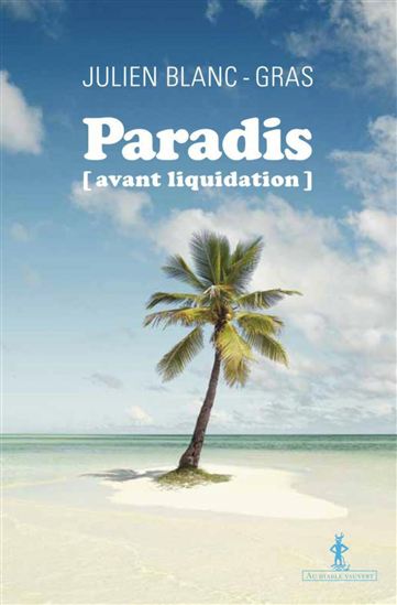 Paradis (avant liquidation) - JULIEN BLANC-GRAS