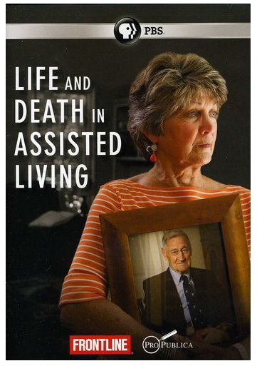 Frontline: Life and Death in Assisted Living - 