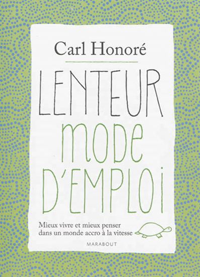 Lenteur mode d&#39;emploi - CARL HONORÉ