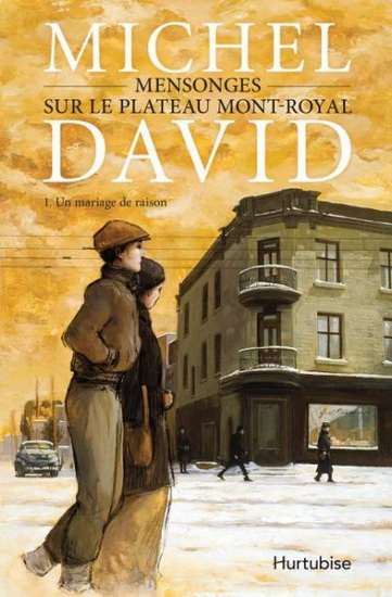 Mensonges sur le Plateau Mont-Royal T.01 Un mariage de raison - MICHEL DAVID
