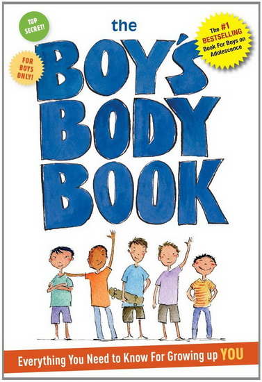 Boys body book: Everything you need to know for growing up you - KELLI DUNHAM - STEVE BJORKMAN