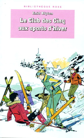 Le Club des cinq aux sports d&#39;hiver - ENID BLYTON