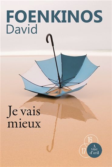 Je vais mieux - DAVID FOENKINOS