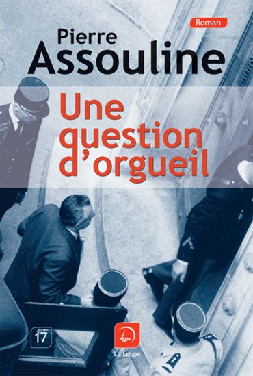 Une question d&#39;orgueil - PIERRE ASSOULINE
