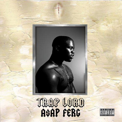 Trap Lord - A$AP FERG