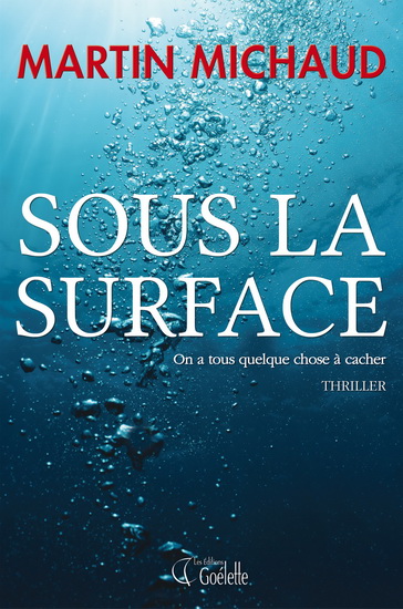 Sous la surface - MARTIN MICHAUD