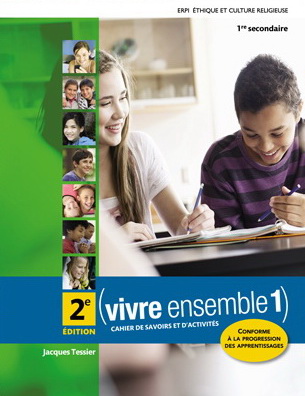 Vivre ensemble 1 : cahier de savoirs et d&#39;activités 2e éd. - JACQUES TESSIER