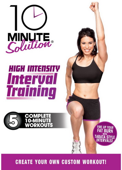 10 Minute Solution: High Intensity Interval Training - 