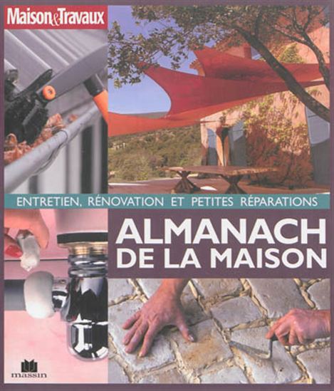 Almanach de la maison 2014 : entretien, rénovation et petites réparations - AGNÈS GILLE