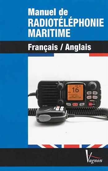 Manuel de radiotéléphonie maritime Éd. français/anglais - CHRISTIAN LESAGE