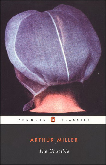 The Crucible - ARTHUR MILLER
