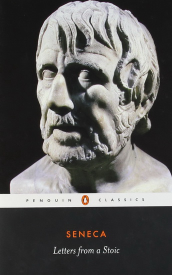 Letters from the Stoic - SENECA
