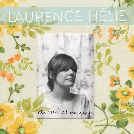 A présent le passé - LAURENCE HÉLIE