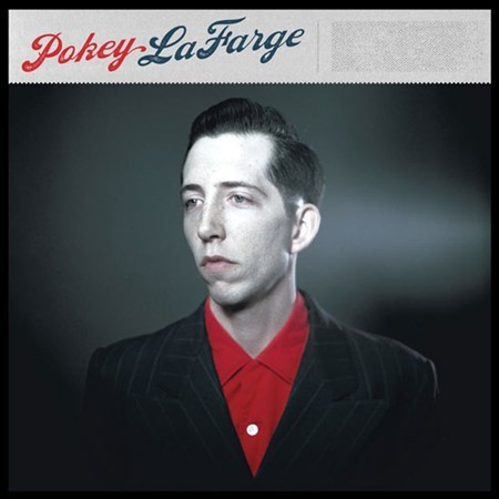 Pokey LaFarge - LAFARGE POKEY