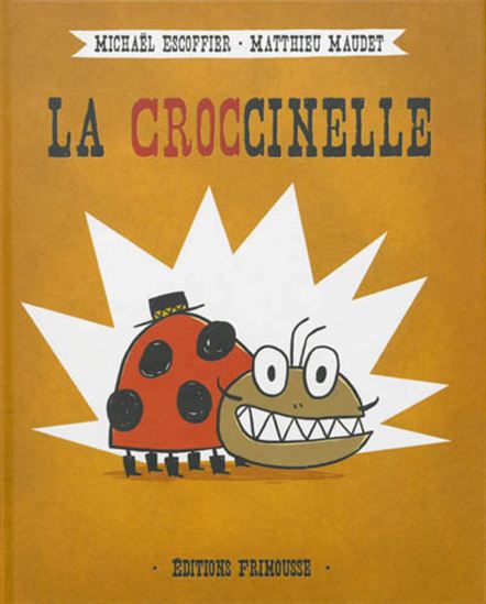 La Croccinelle - MICHAËL ESCOFFIER - MATTHIEU MAUDET