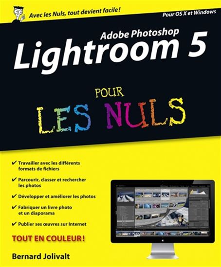Photoshop Lightroom 5 pour les nuls - BERNARD JOLIVALT