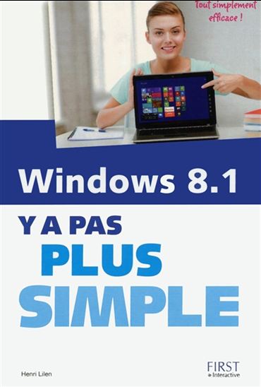 Windows 8.1 : y a pas plus simple - HENRI LILEN