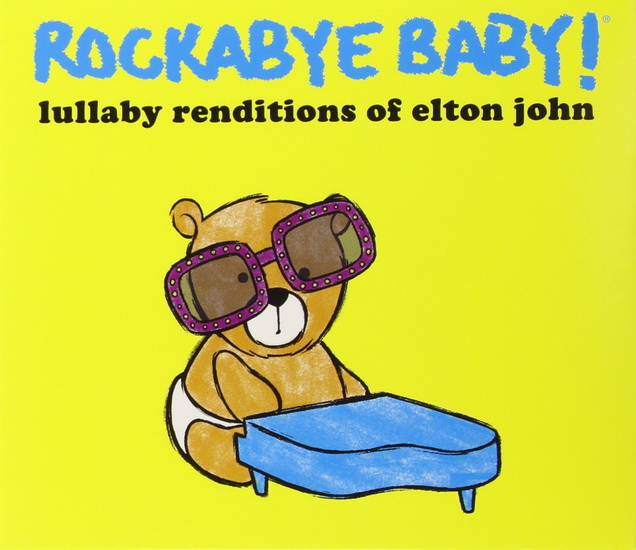 Lullaby Renditions Of Elton John - ROCKABYE BABY