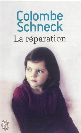 La Réparation - COLOMBE SCHNECK