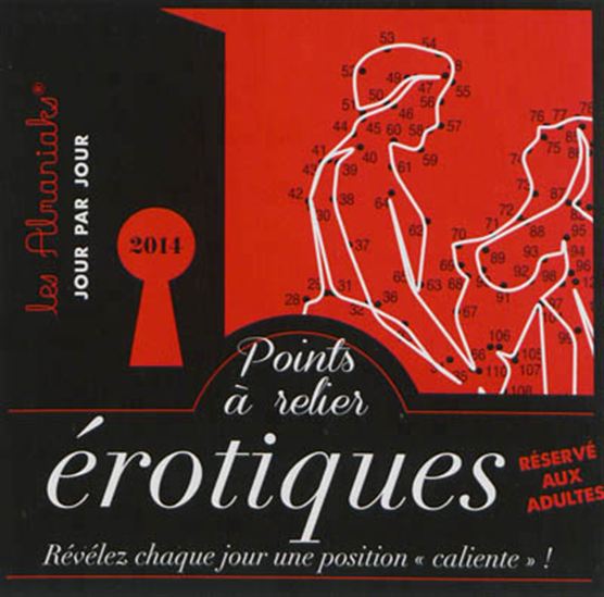 Points à relier érotiques 2014 : révélez chaque jour une position caliente ! - COLLECTIF