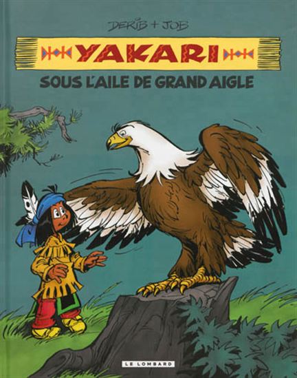 Yakari sous l'aile de Grand Aigle T.07 L'intégrale - JOB - DERIB