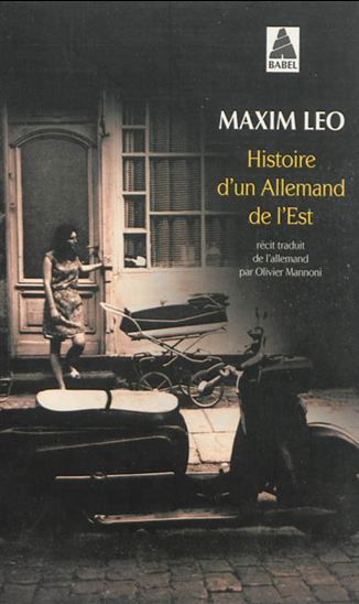 Histoire d&#39;un Allemand de l&#39;Est - MAXIM LEO