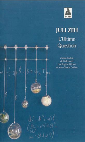 L&#39;Ultime question - JULI ZEH
