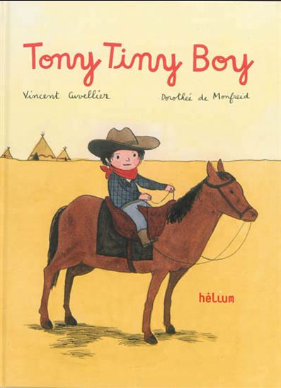 Tony Tiny Boy - VINCENT CUVELLIER - DOROTHÉE DE MONFREID