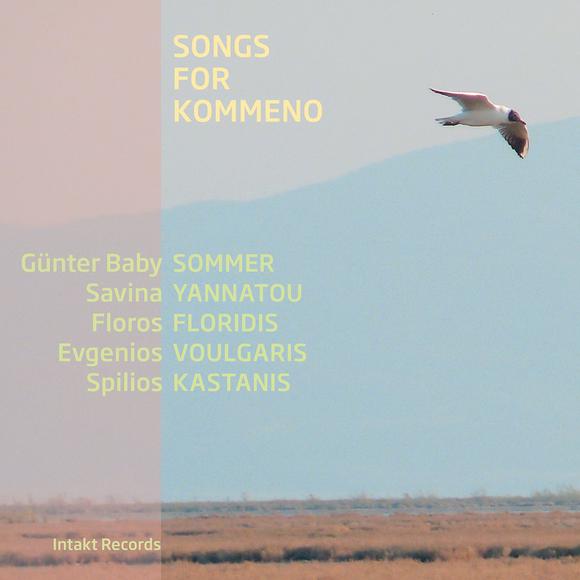 Songs For Kommeno - SOMMER YANNATOU VOULGARIS FLORIDIS KASTA